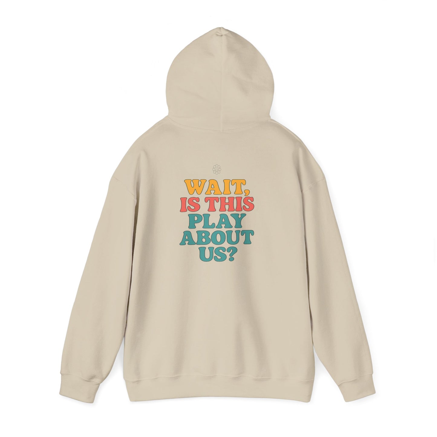 Is This Play About Us Hoodie