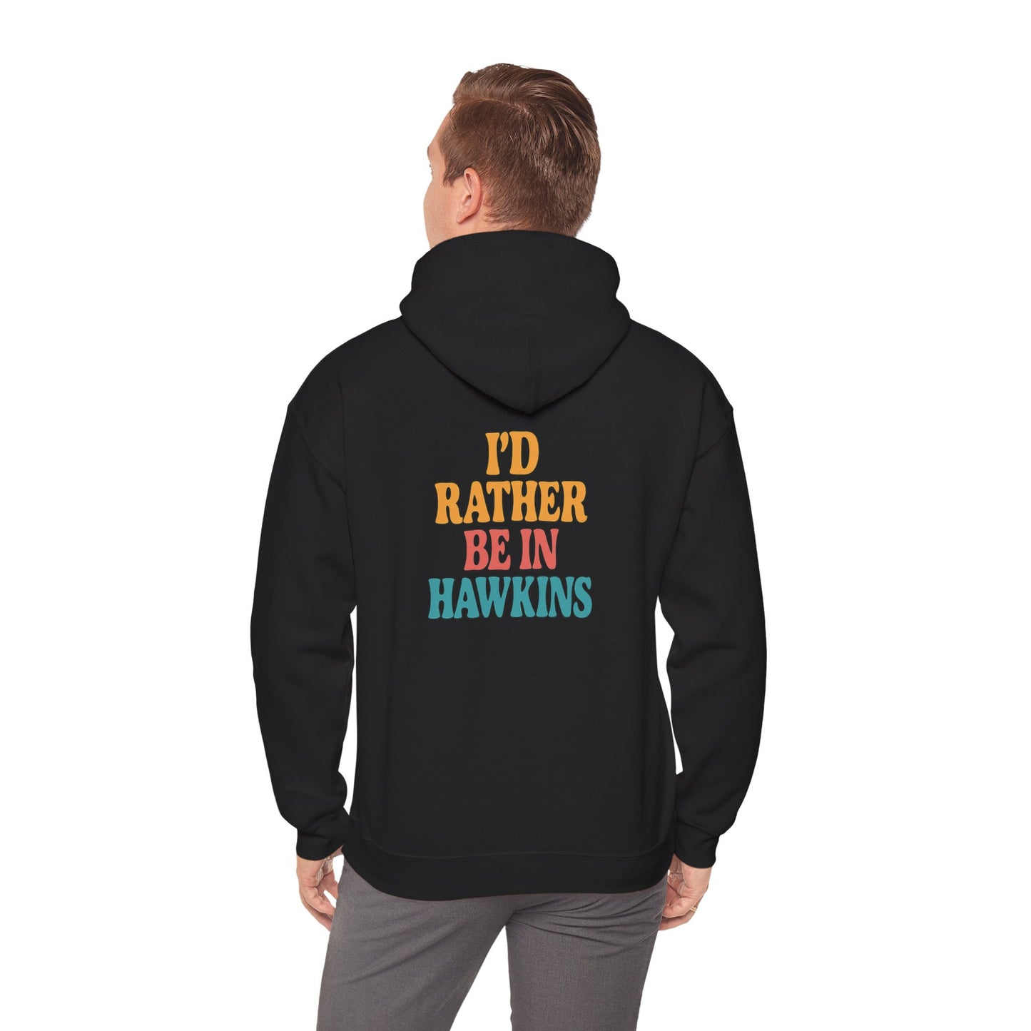 Rather Be In Hawkins Hoodie