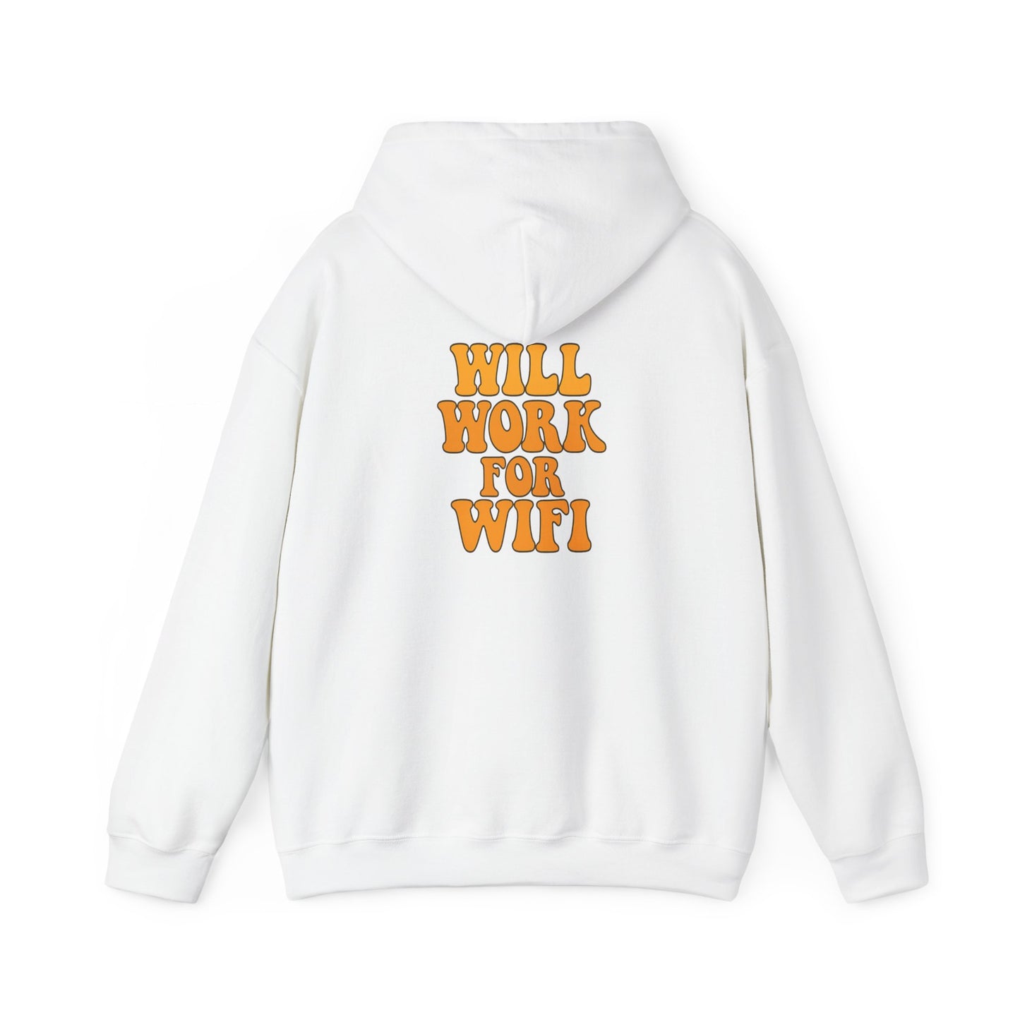 Will Work For Wifi Hoodie