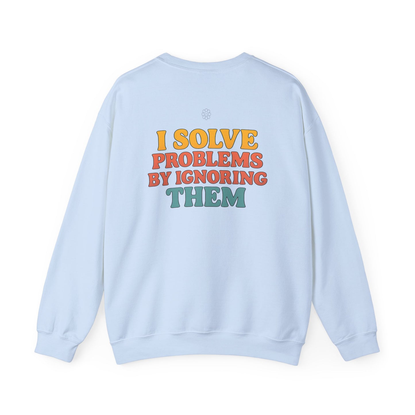 I Solve Problems Crewneck