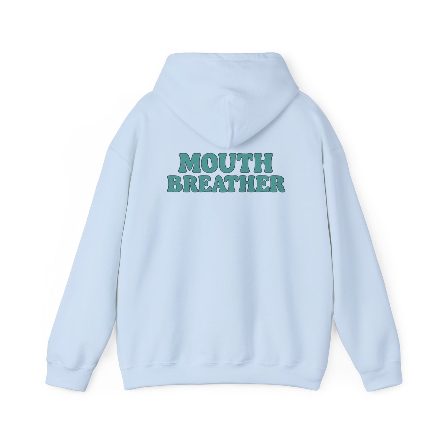 Mouthbreather Hoodie