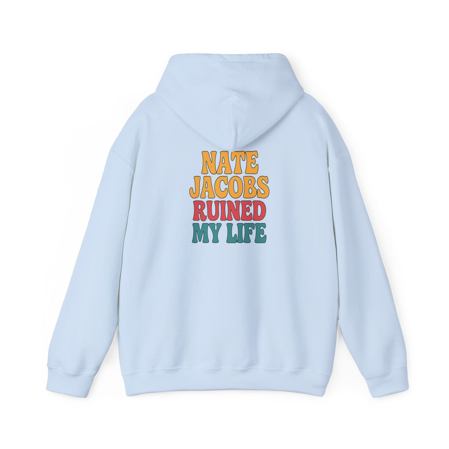 Nate Ruined It Hoodie