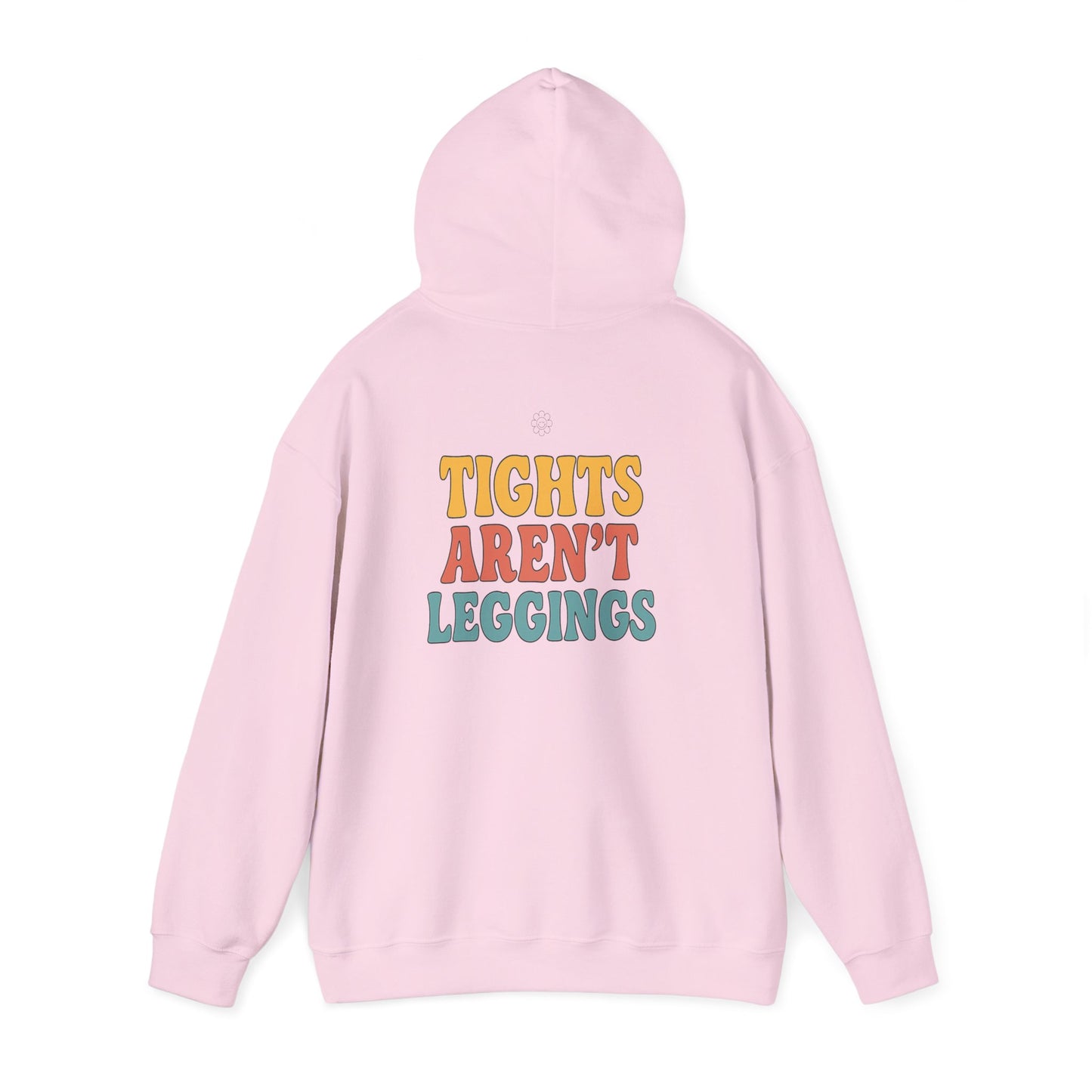 Tights Aren't Leggings Hoodie