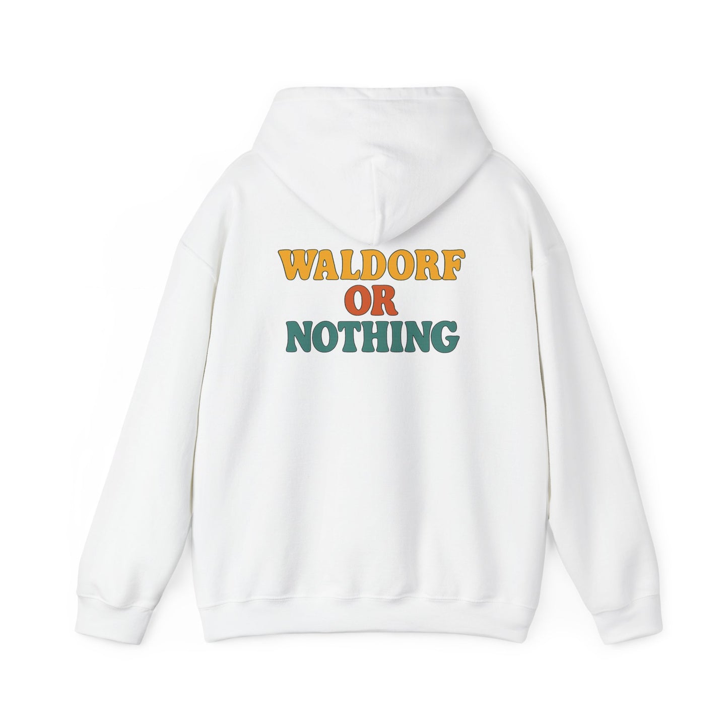 Waldorf Or Nothing Hoodie