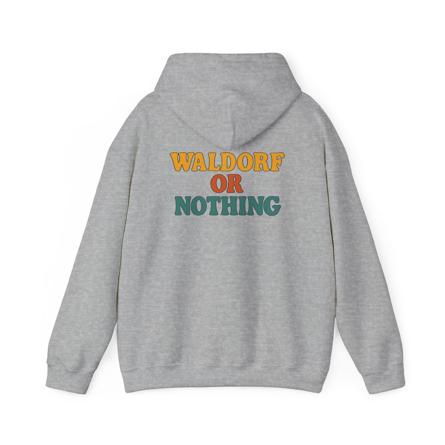Waldorf Or Nothing Hoodie