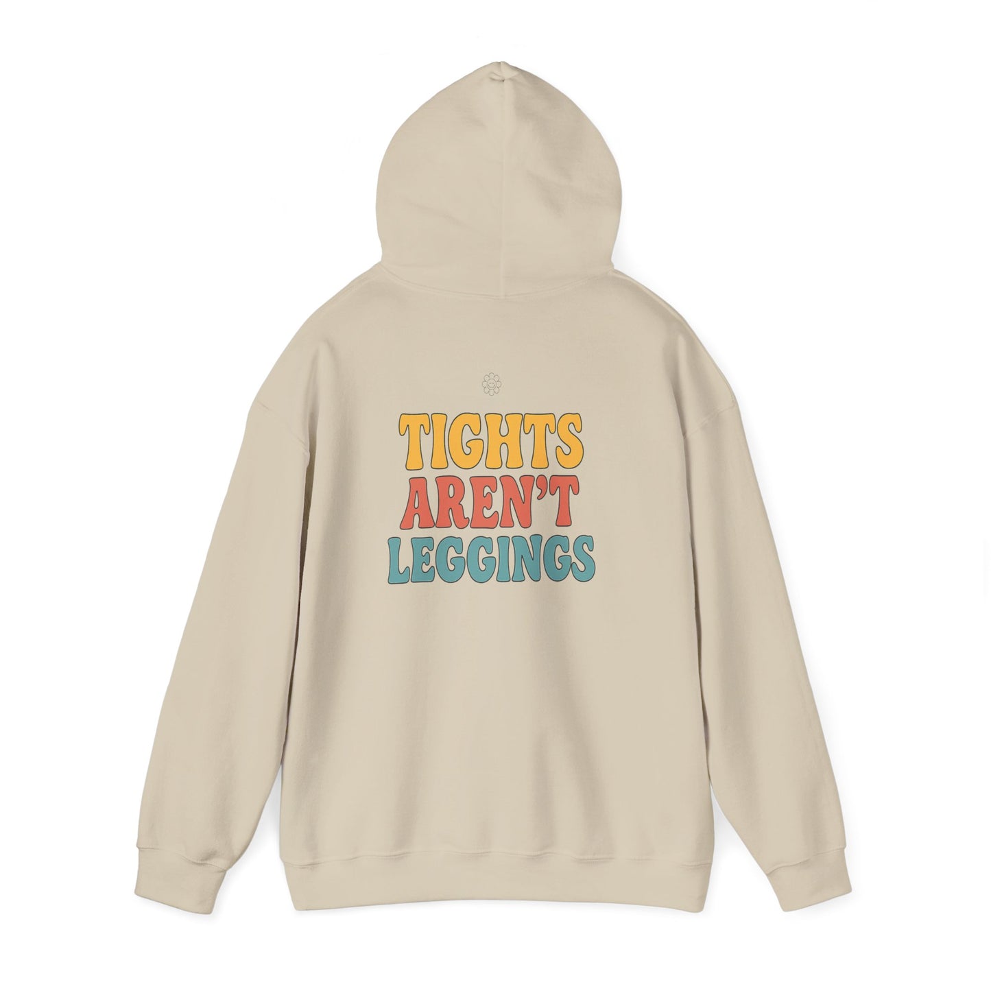 Tights Aren't Leggings Hoodie