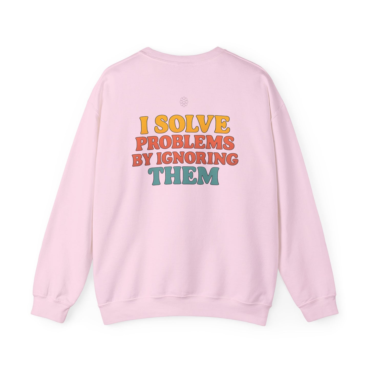 I Solve Problems Crewneck