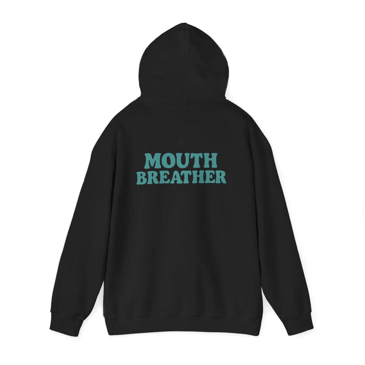 Mouthbreather Hoodie