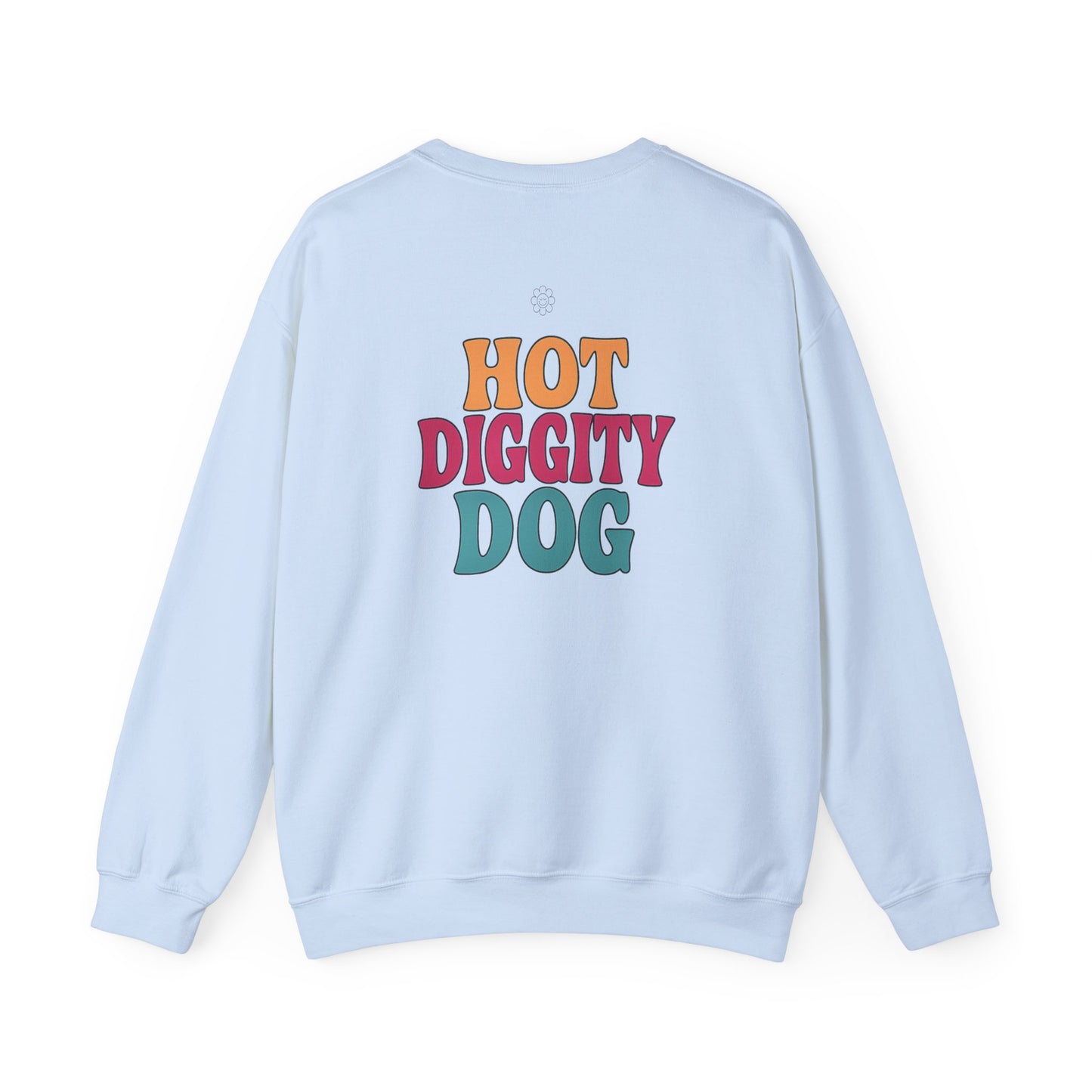 Hot DIGGITY Dog Crewneck