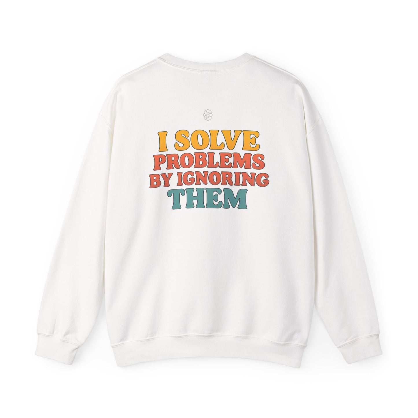 I Solve Problems Crewneck