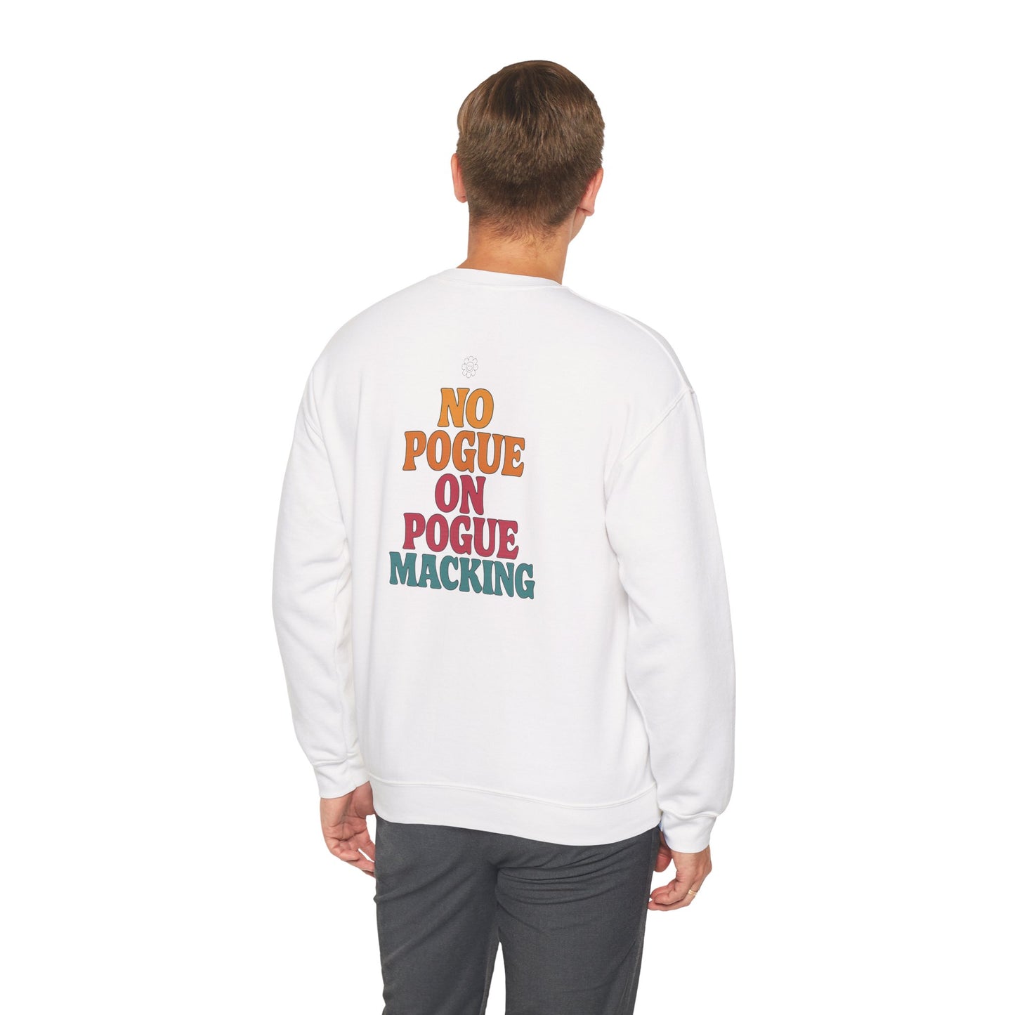 No Macking Crewneck
