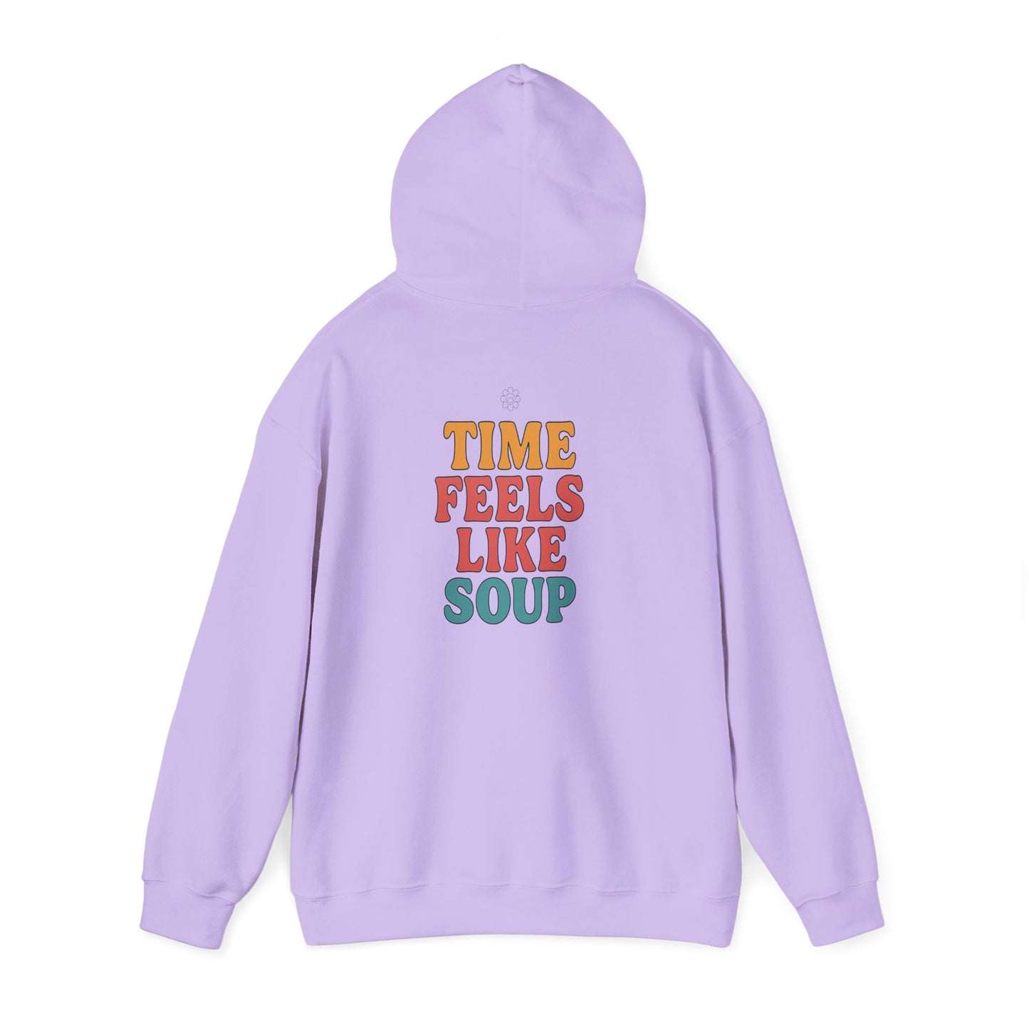 Time Feels Like Soup Hoodie