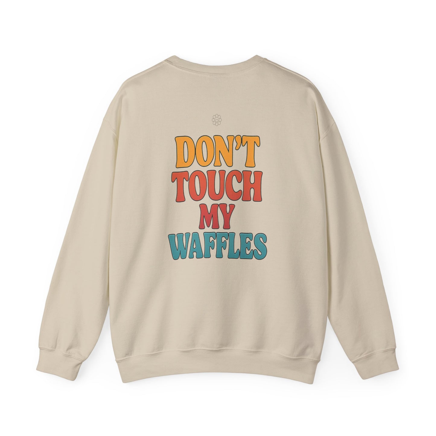 Don't Touch My Waffles Crewneck