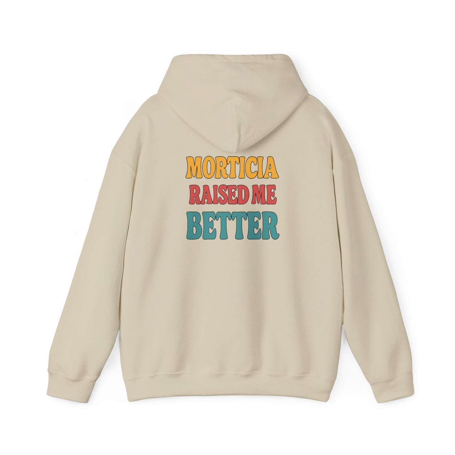 Morticia Raised Me Hoodie