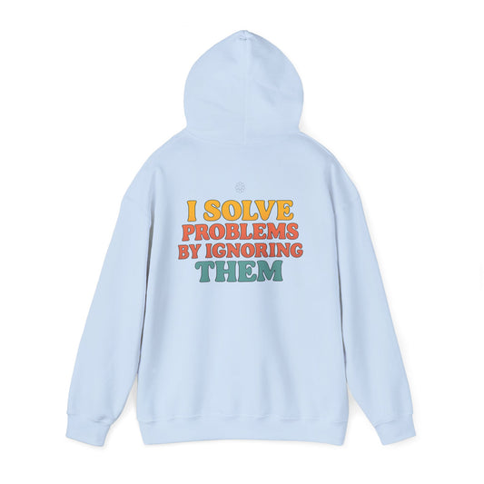I Solve Problems Hoodie