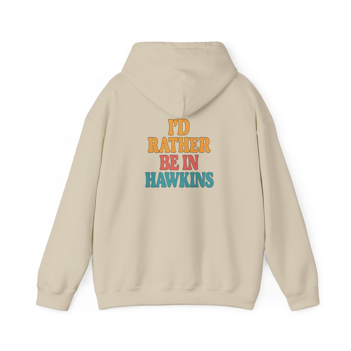 Rather Be In Hawkins Hoodie