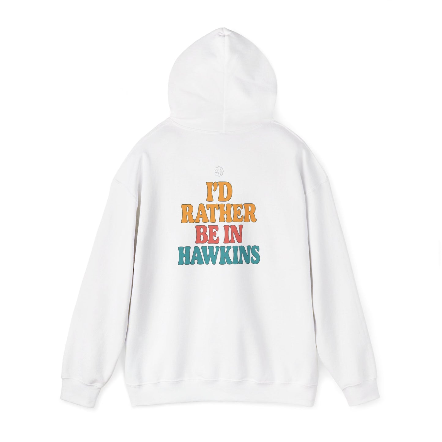 Rather Be In Hawkins Hoodie