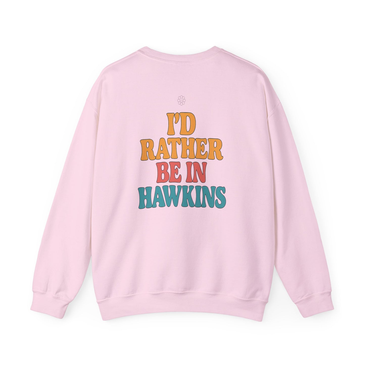 Rather Be In Hawkins Crewneck