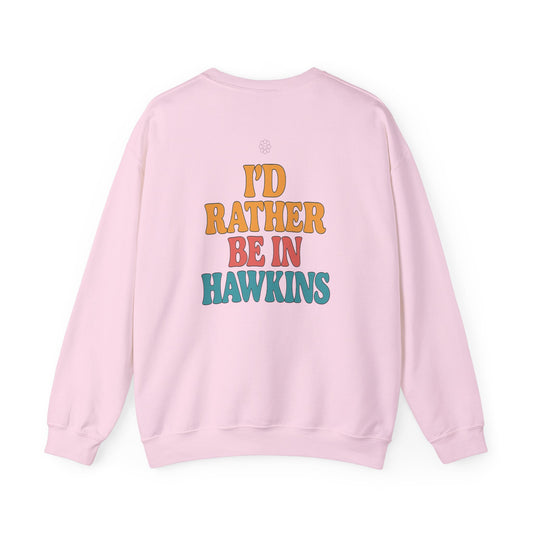 Rather Be In Hawkins Crewneck