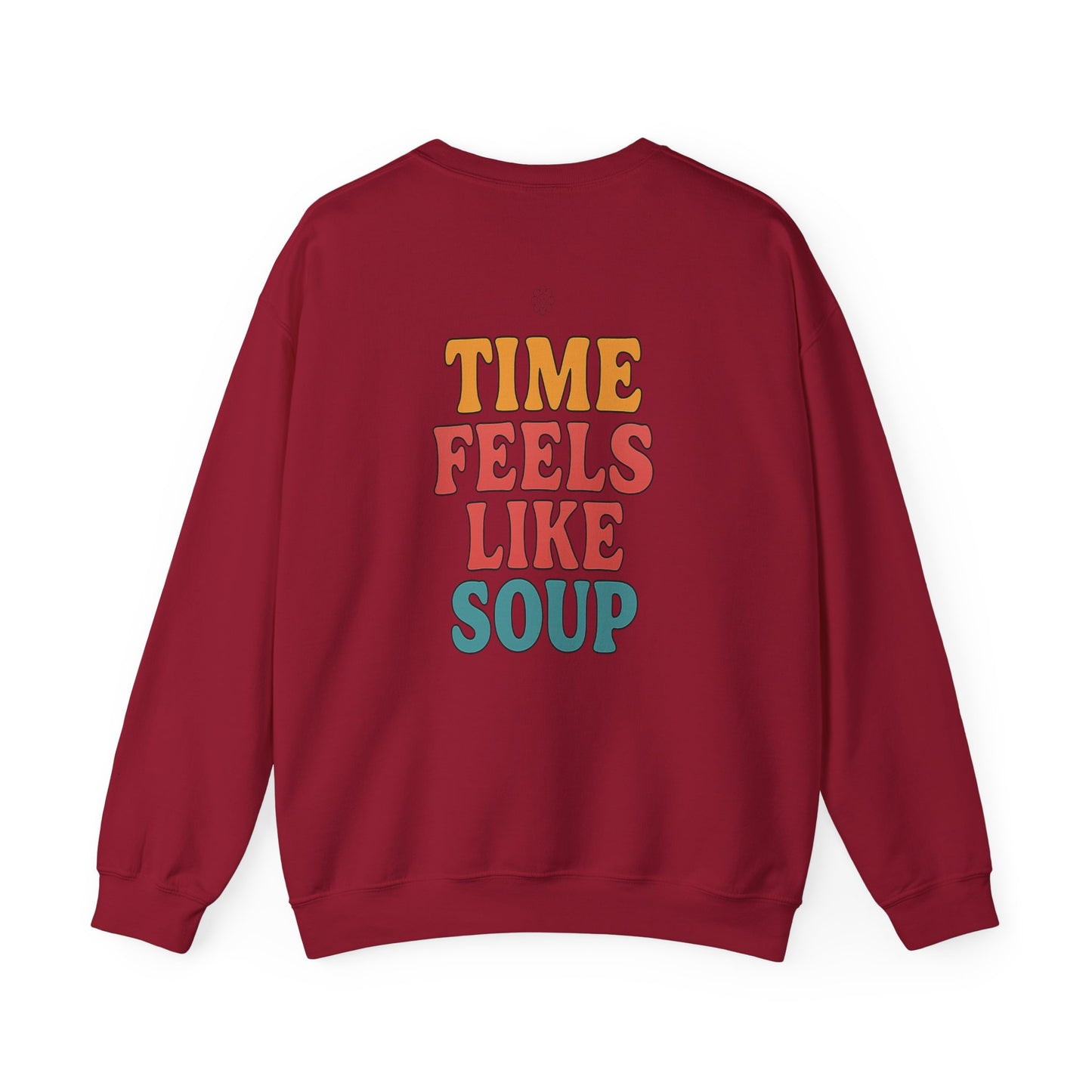 Time Feels Like Soup Crewneck