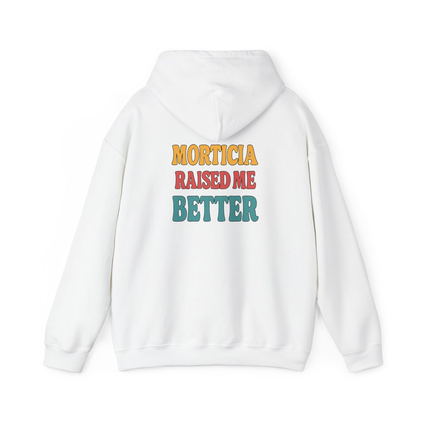 Morticia Raised Me Hoodie