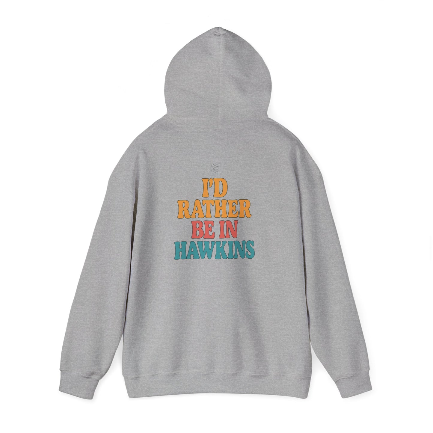 Rather Be In Hawkins Hoodie