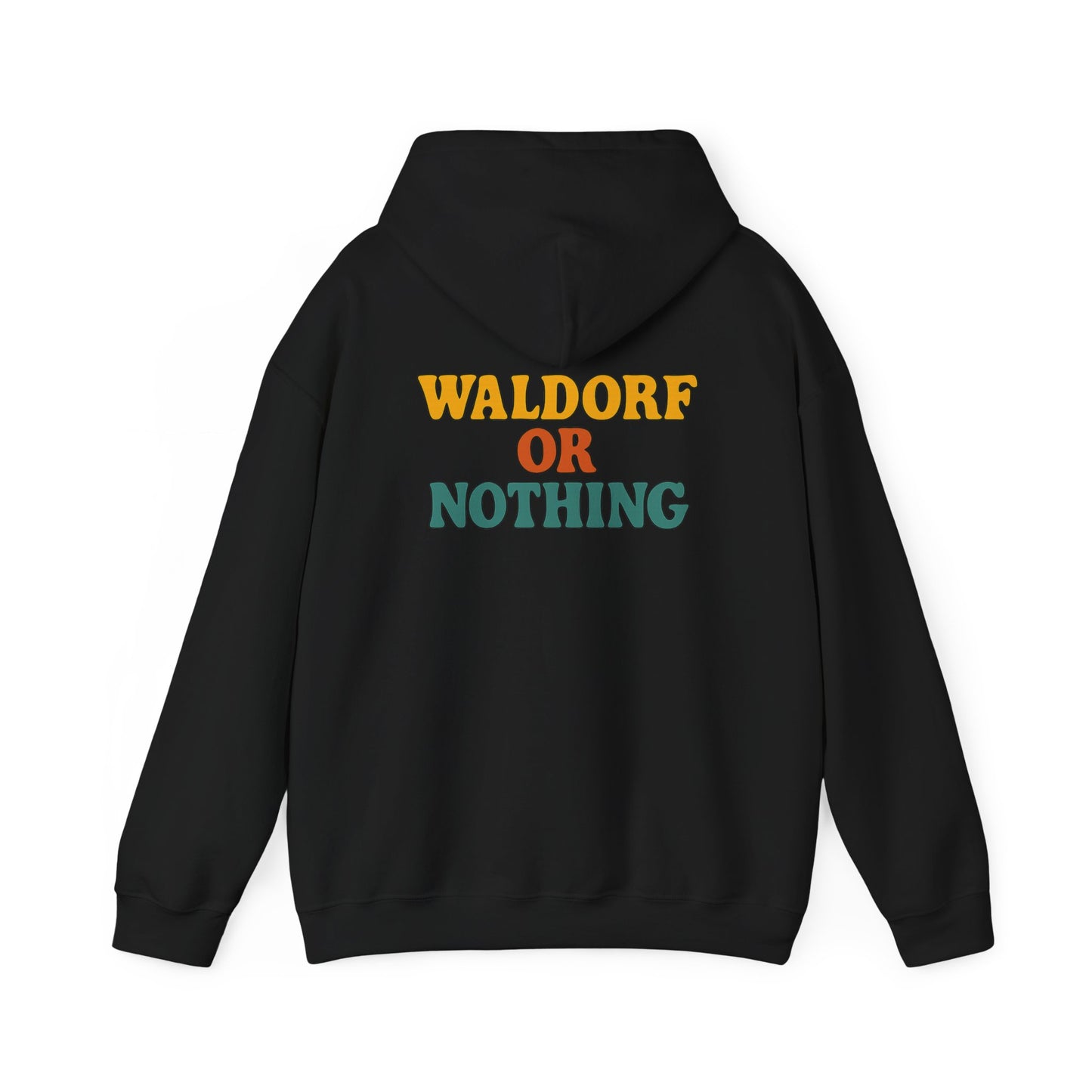 Waldorf Or Nothing Hoodie