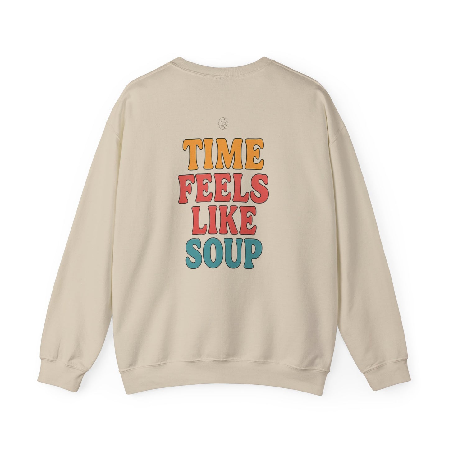Time Feels Like Soup Crewneck