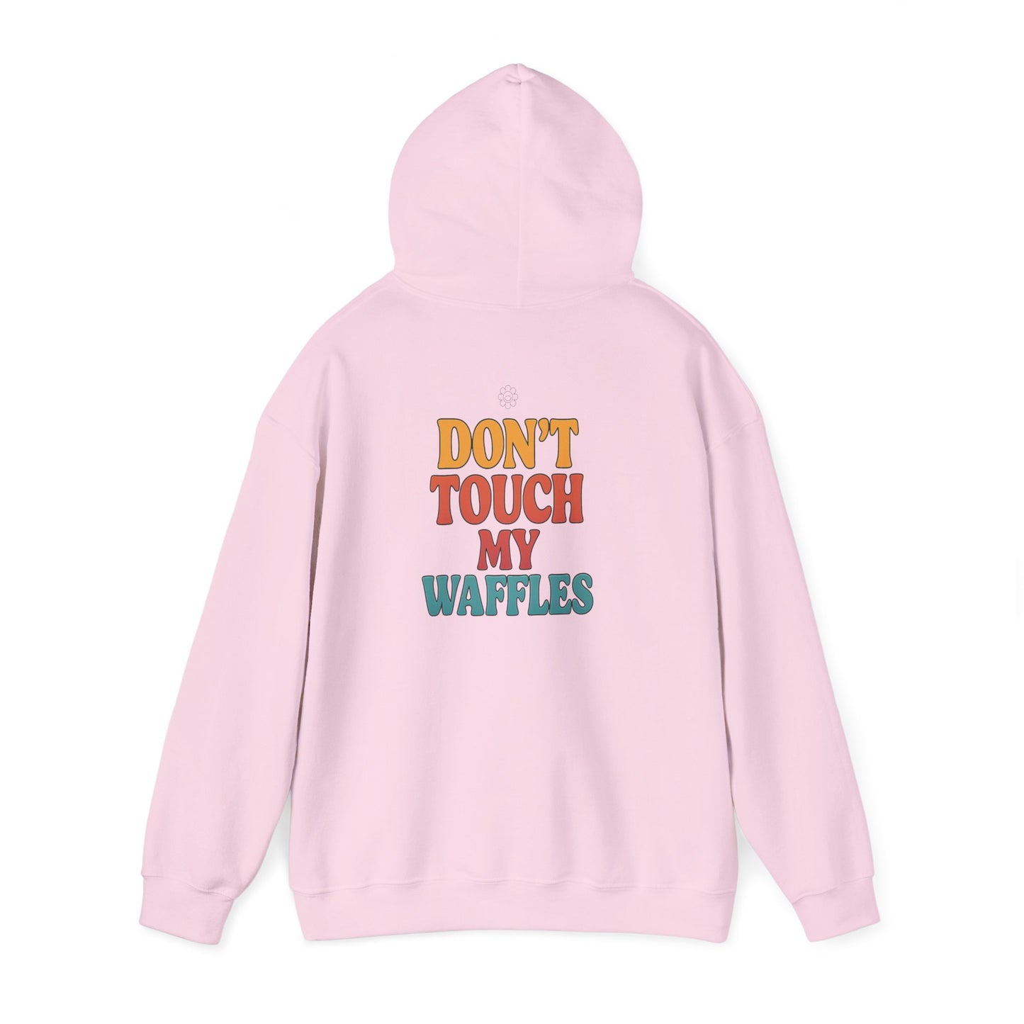 Don't Touch My Waffles Hoodie