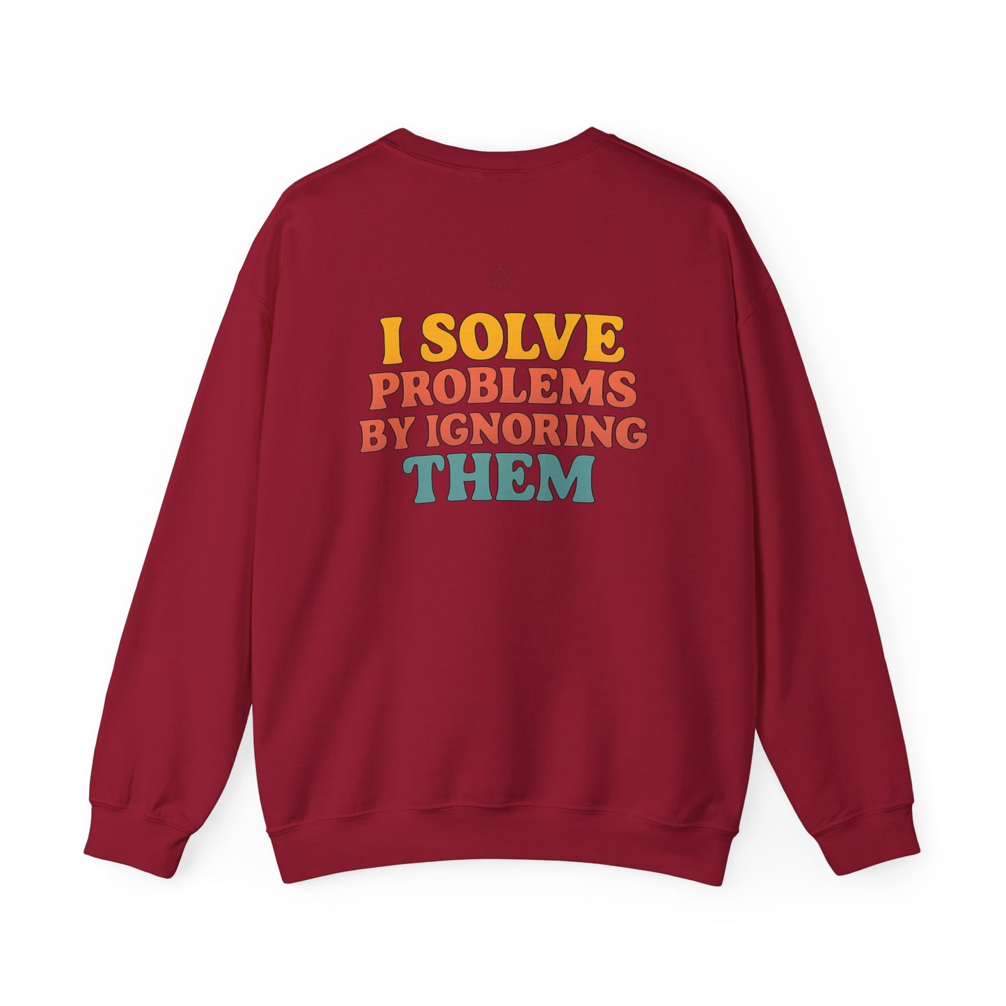 I Solve Problems Crewneck