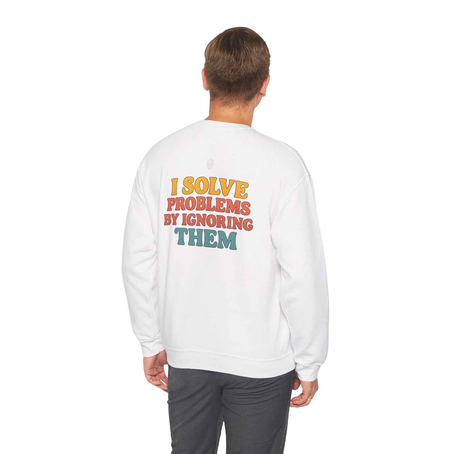 I Solve Problems Crewneck