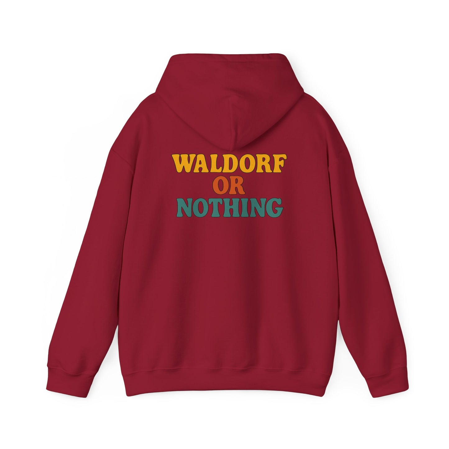 Waldorf Or Nothing Hoodie
