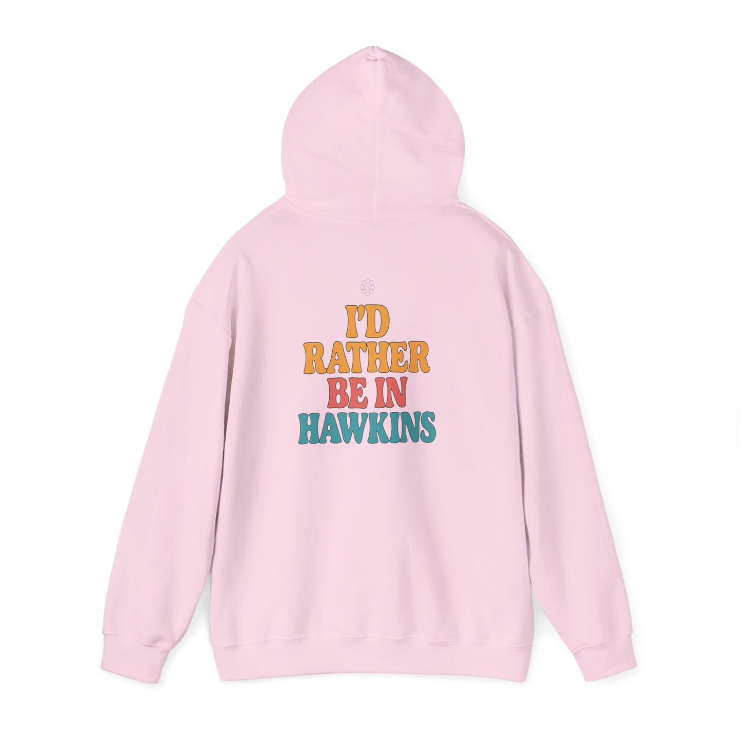 Rather Be In Hawkins Hoodie
