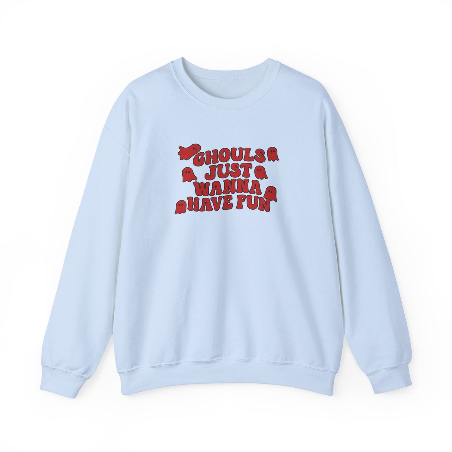 Ghouls Just Wanna Have Fun Crewneck