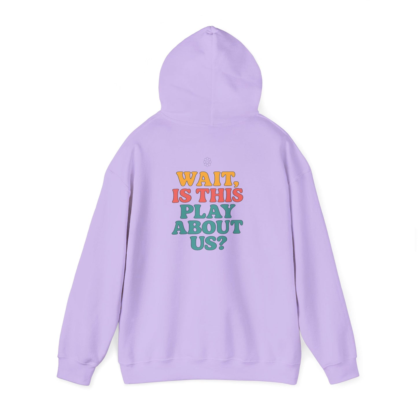 Is This Play About Us Hoodie