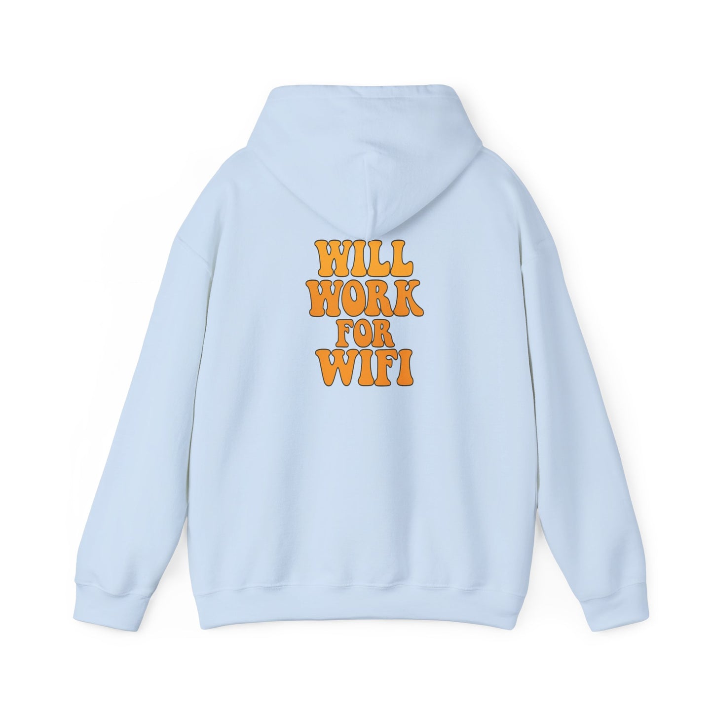 Will Work For Wifi Hoodie