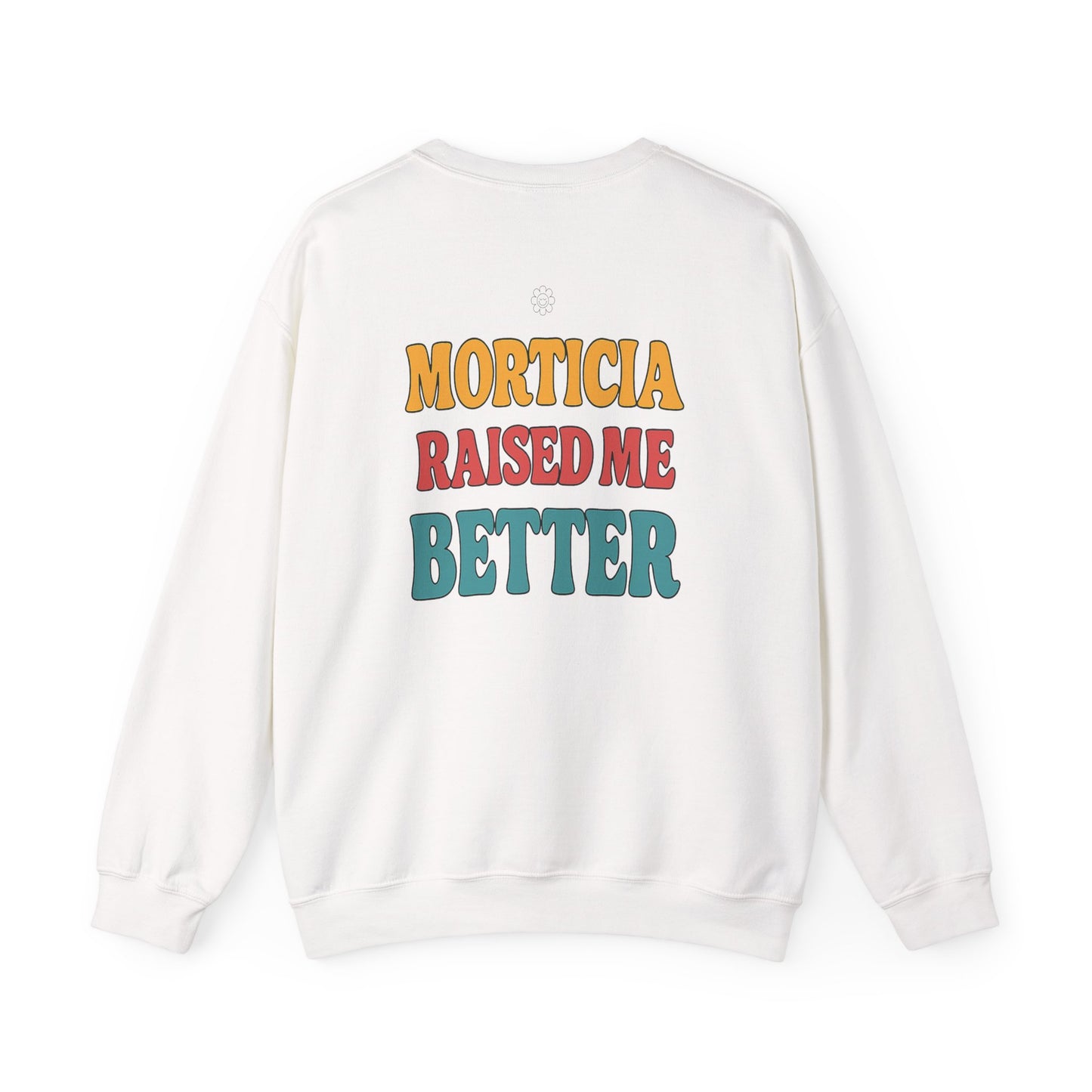 Morticia Raised Me Crewneck