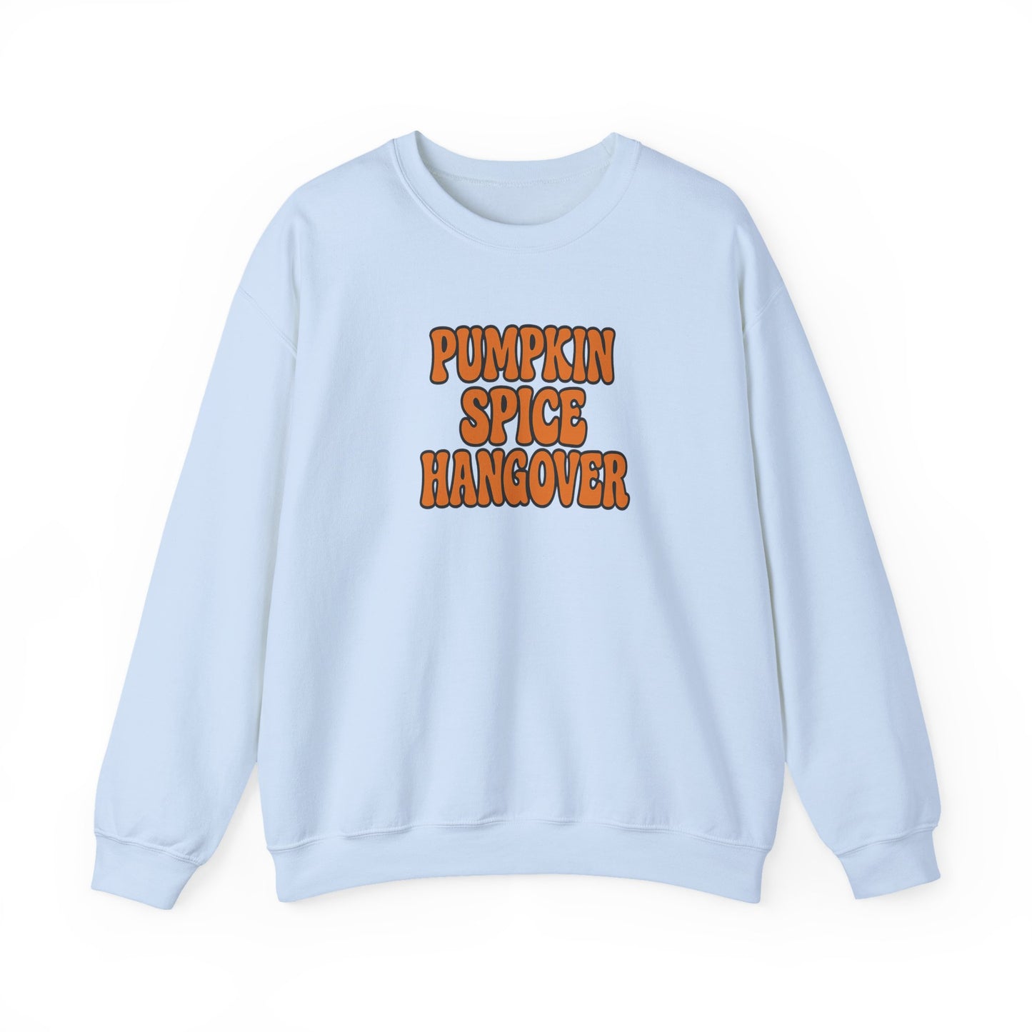 Pumpkin Spice Hangover Crewneck