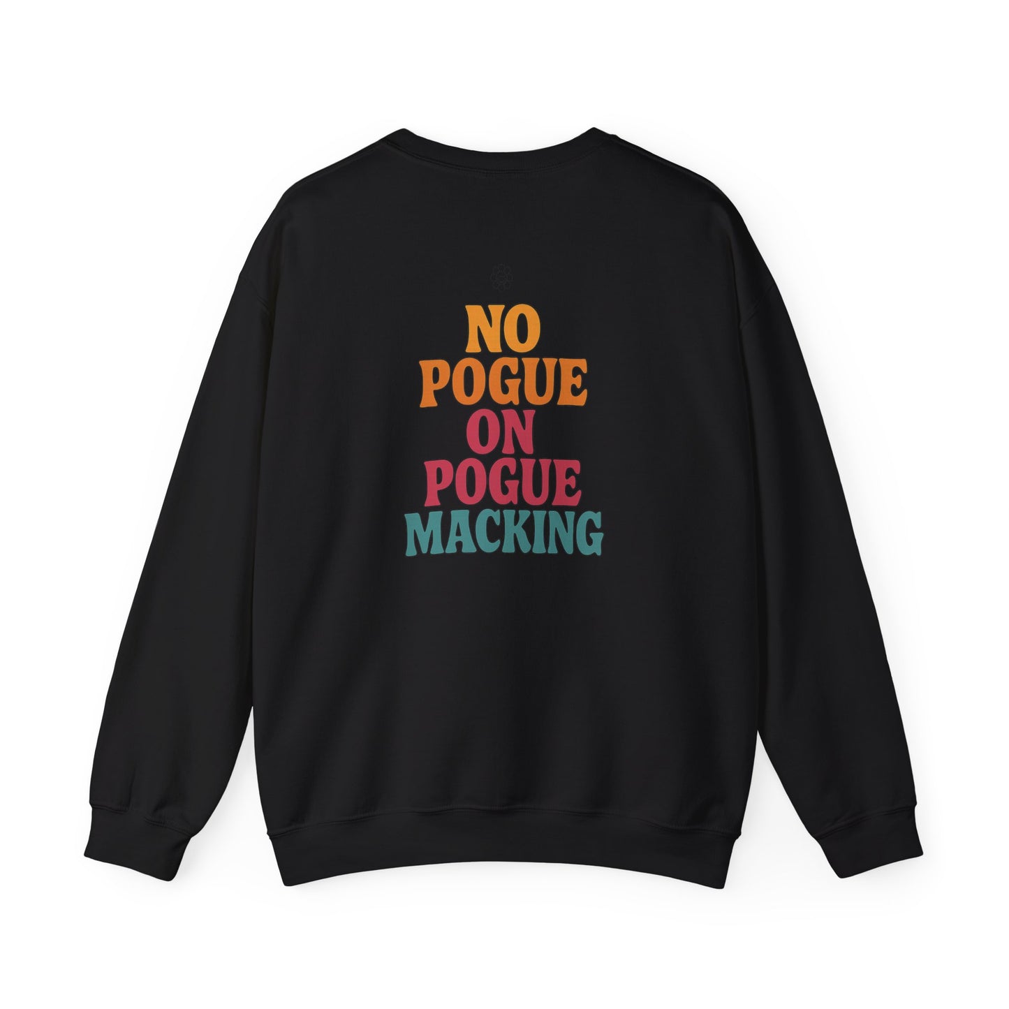 No Macking Crewneck