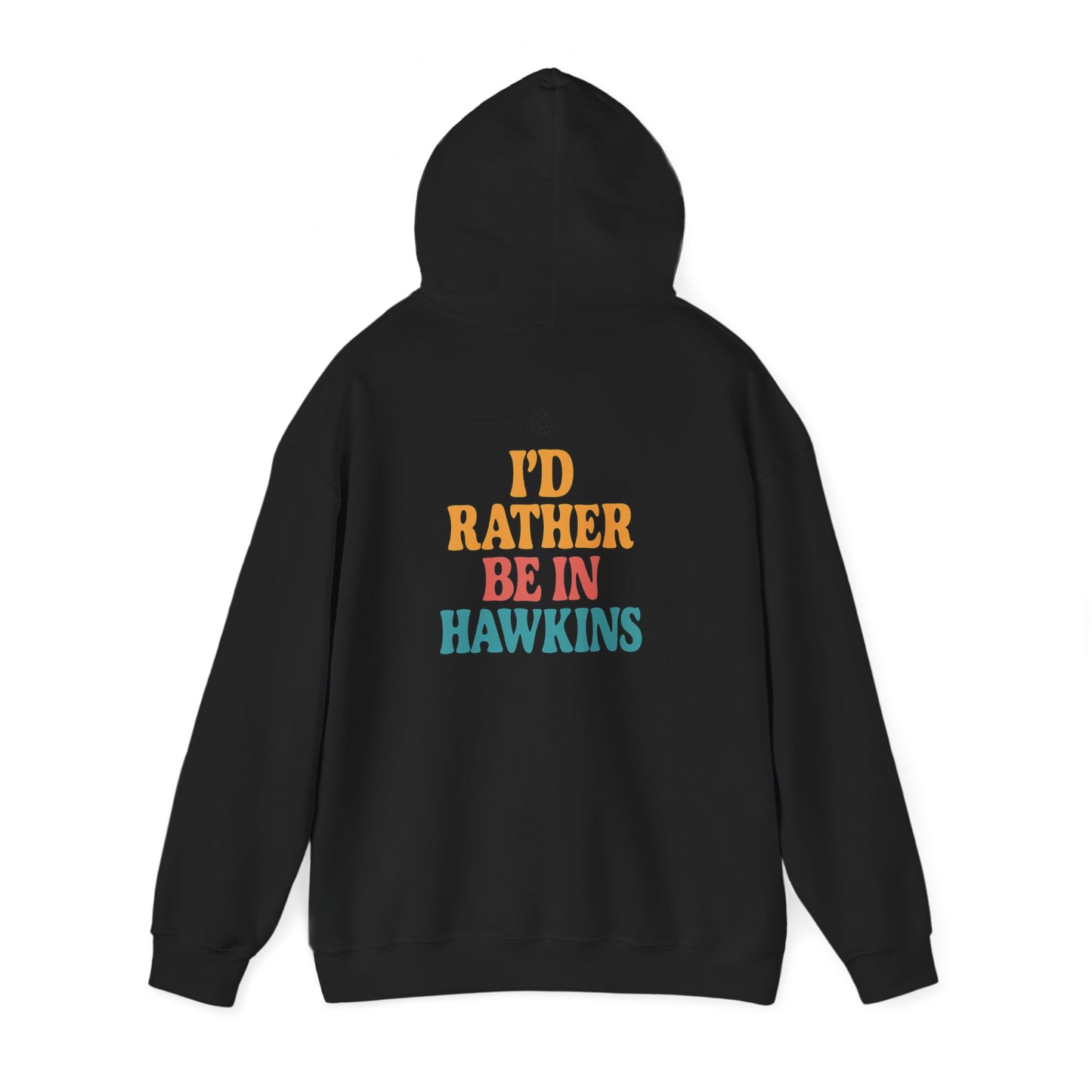 Rather Be In Hawkins Hoodie