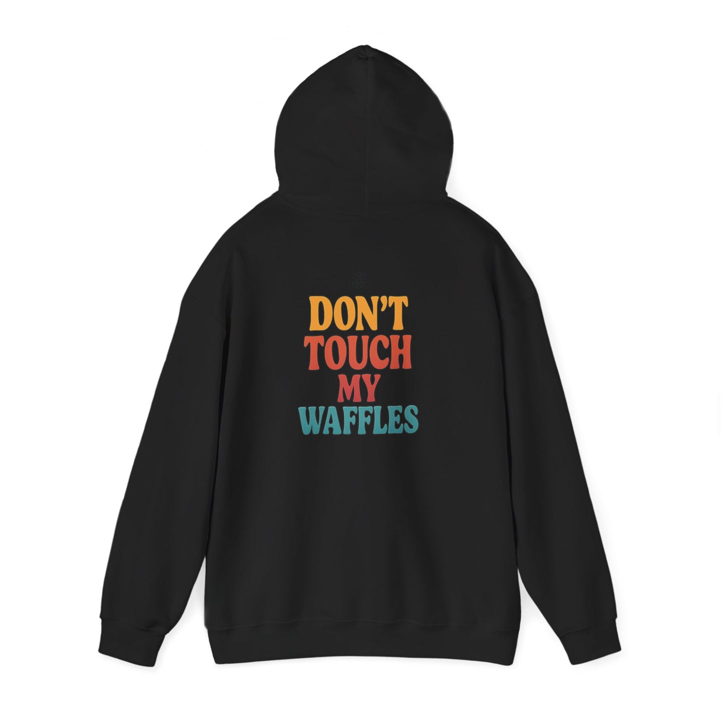 Don't Touch My Waffles Hoodie