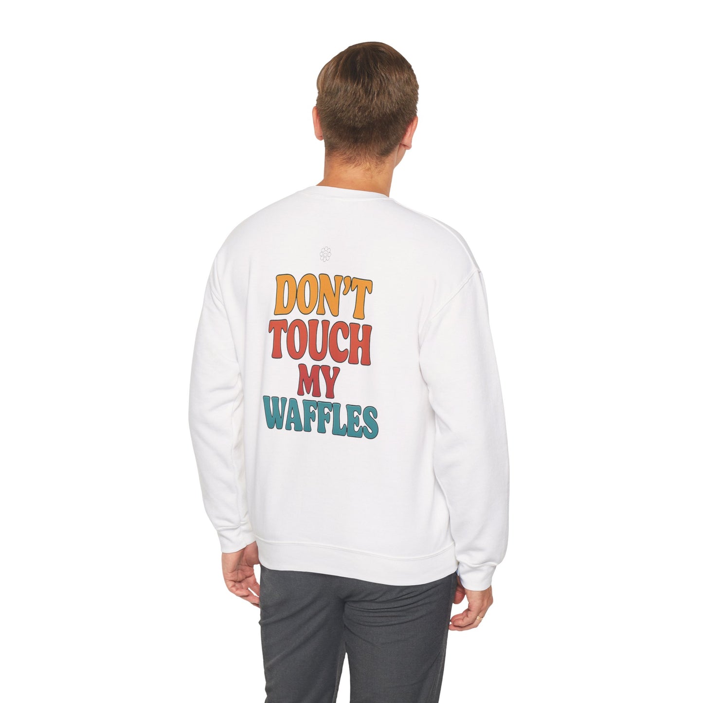 Don't Touch My Waffles Crewneck