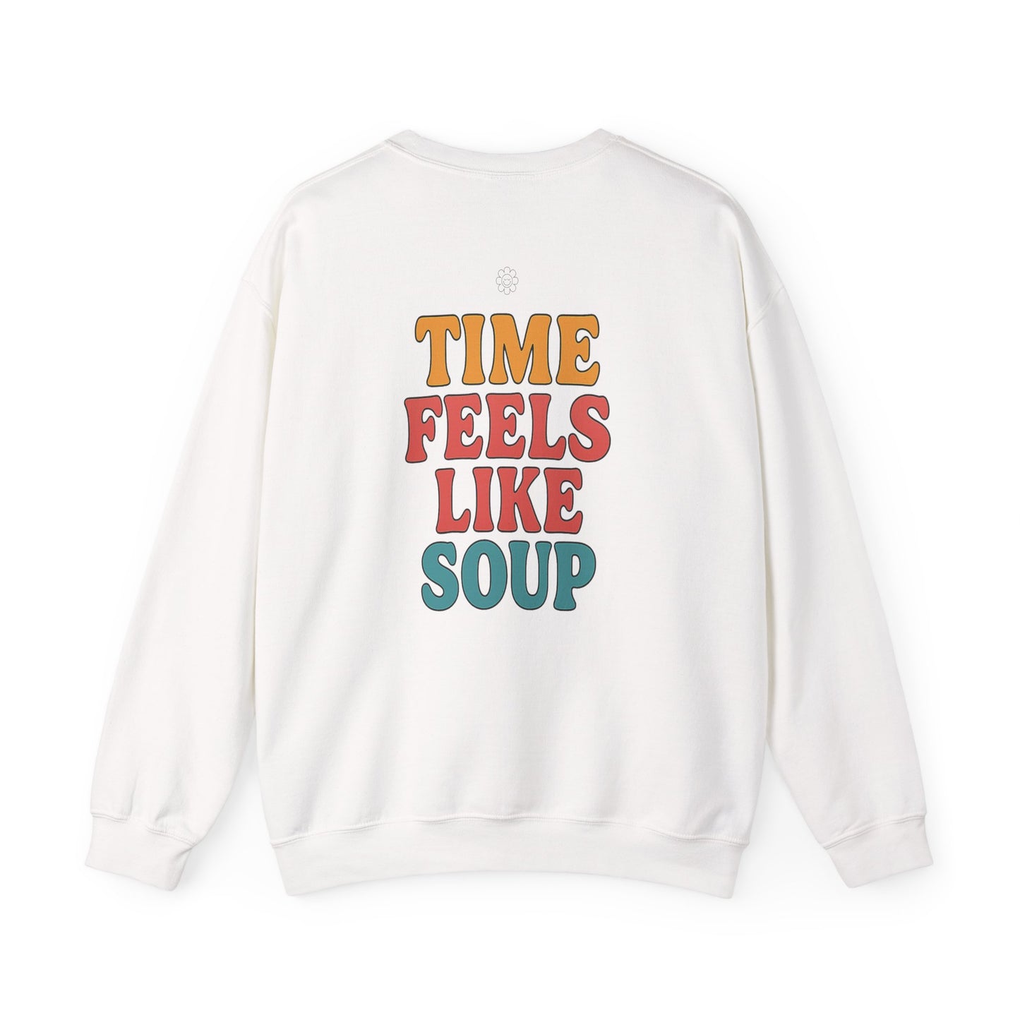 Time Feels Like Soup Crewneck