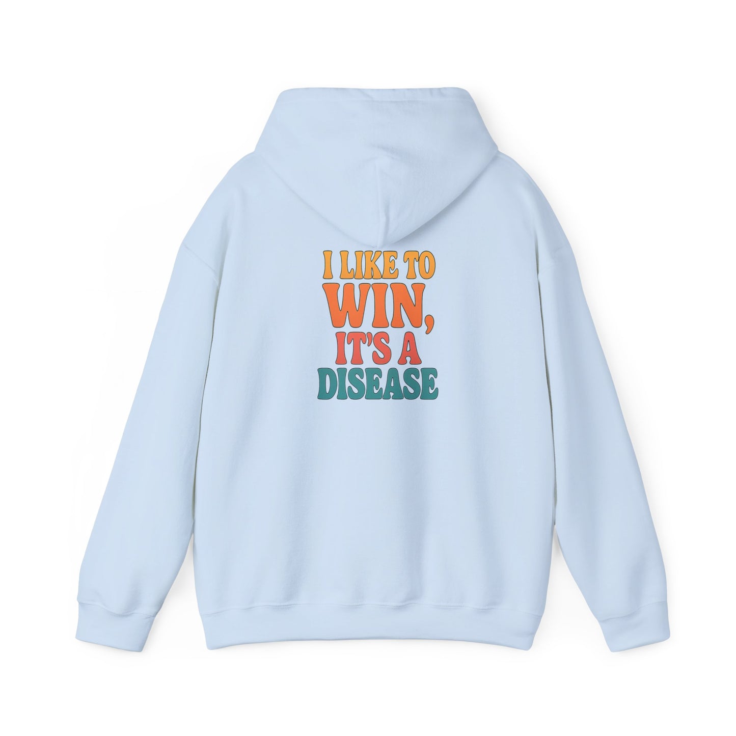 I Like To Win Hoodie