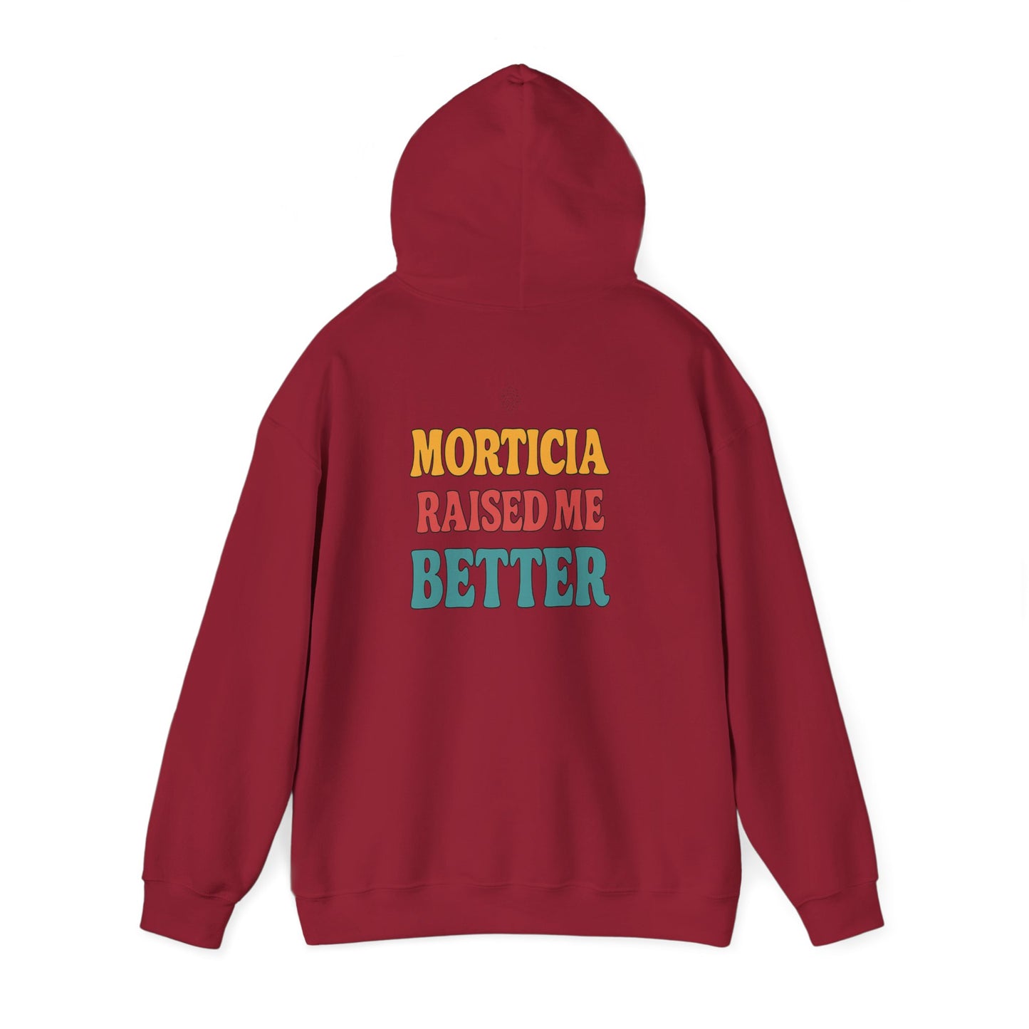 Morticia Raised Me Hoodie