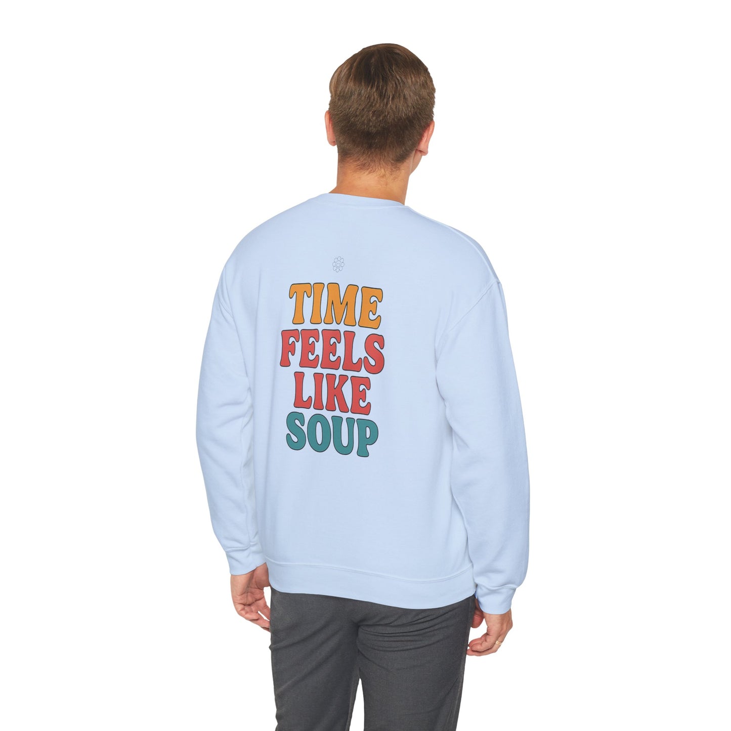 Time Feels Like Soup Crewneck