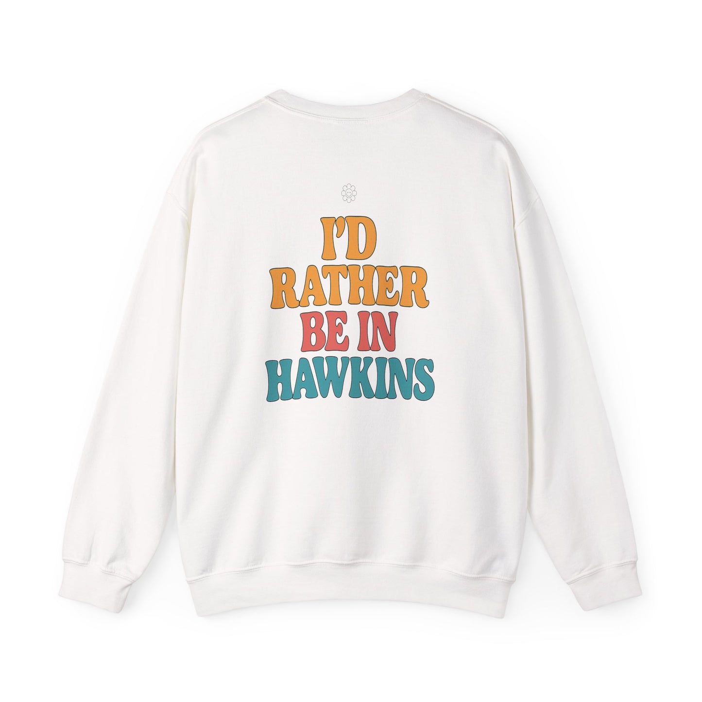 Rather Be In Hawkins Crewneck