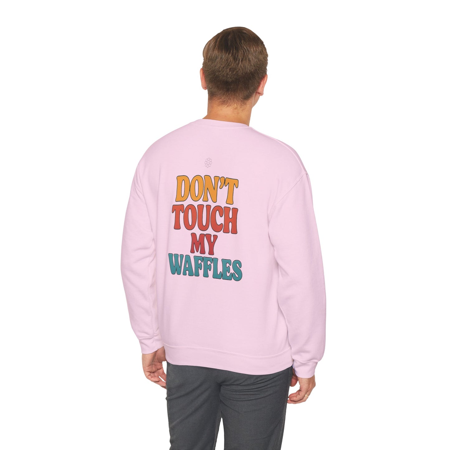 Don't Touch My Waffles Crewneck
