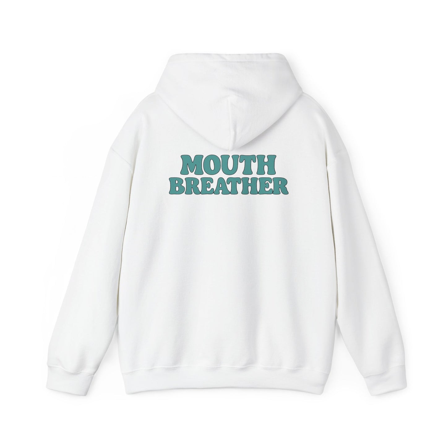 Mouthbreather Hoodie
