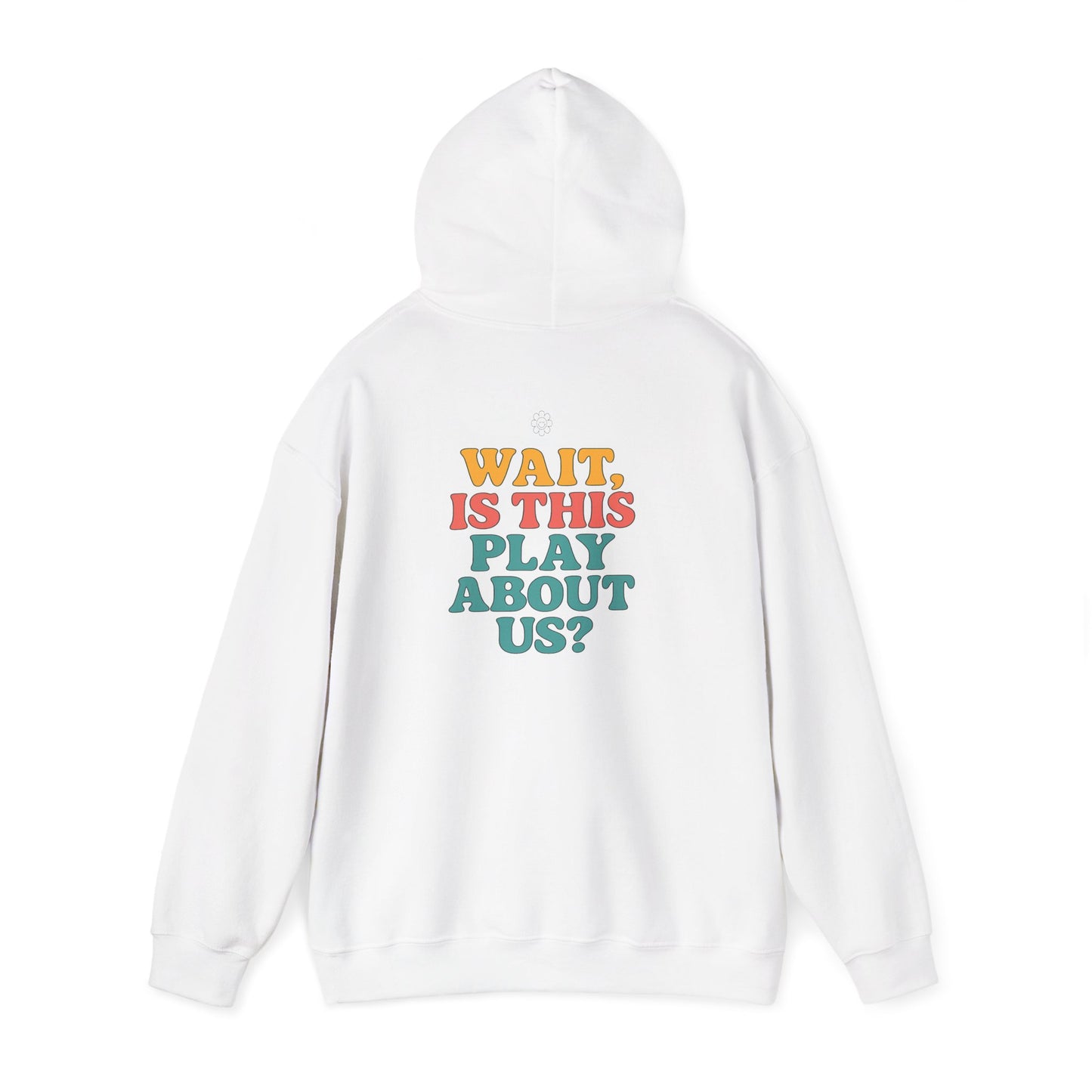 Is This Play About Us Hoodie